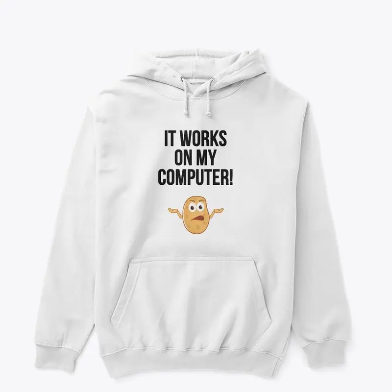 It works on my computer t-shirt